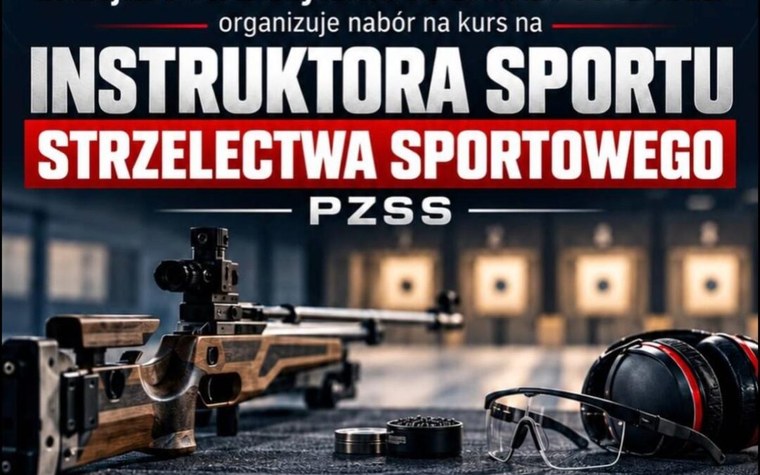 Kurs instruktora sportu strzelectwa sportowego PZSS